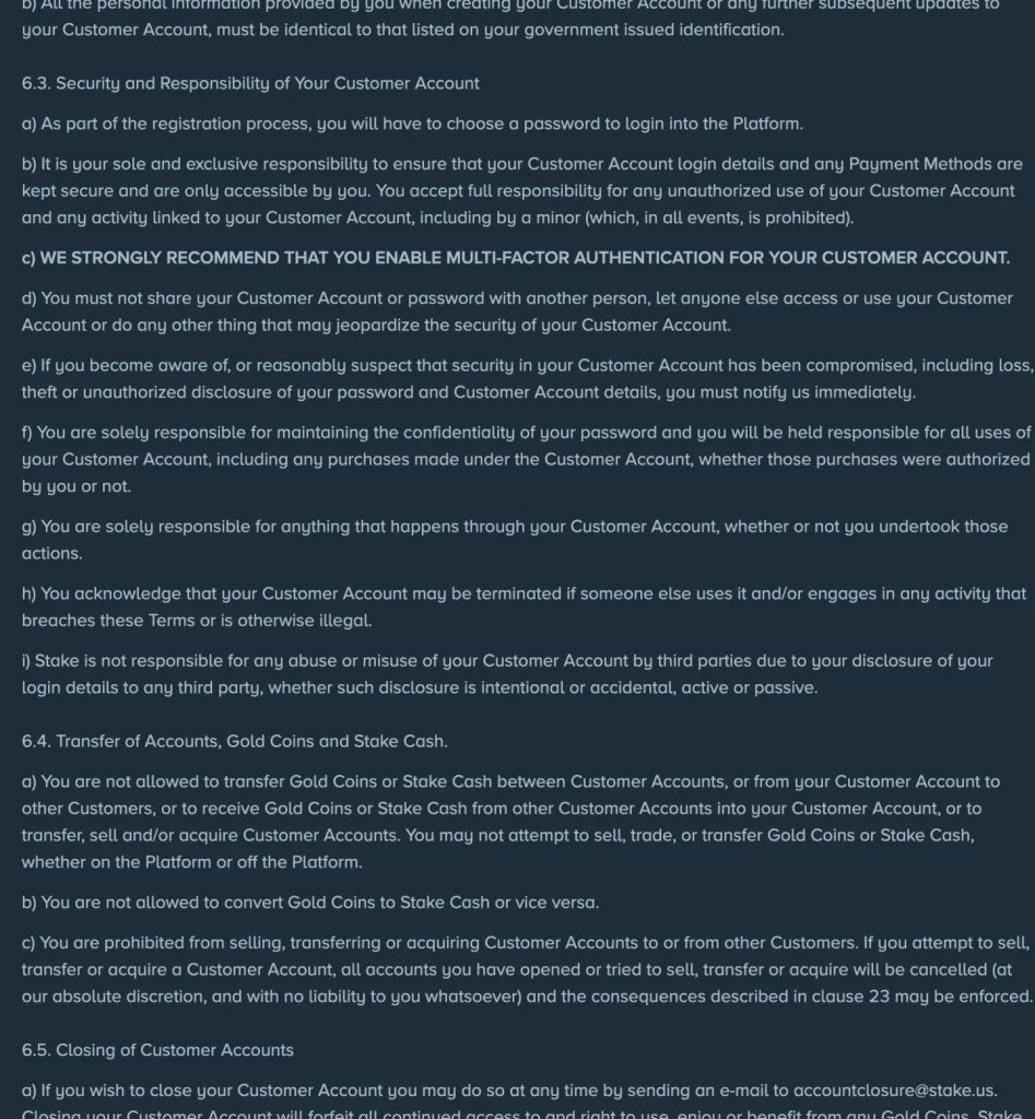 Stake.us Terms clauses 6.2 through 6.5 covering accurate account data, multi-factor authentication, transfers and account closure.